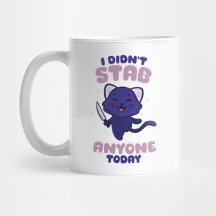 Didn’t stab anyone today - happy black cat (on light colors) Mug